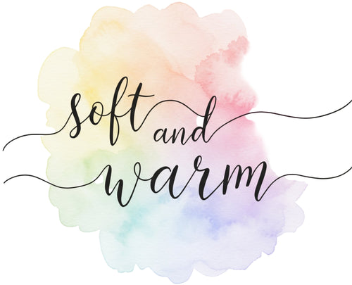 Soft and Warm
